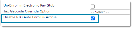 Employee Details Other Tab option, called Disable PTO Auto Enroll and Accrue